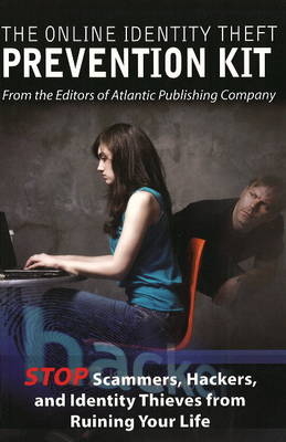 Online Identity Theft Prevention Kit -  Atlantic Publishing Company Atlantic Publishing Company