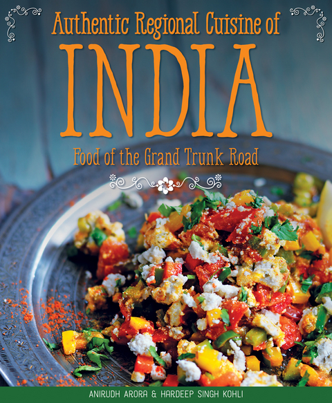 Authentic Regional Cuisine of India - Anirudh Arora, Hardeep Singh Kohli