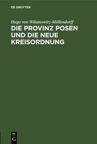 Die Provinz Posen und die neue Kreisordnung