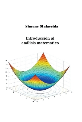 Introducci&oacute;n al an&aacute;lisis matem&aacute;tico - Simone Malacrida