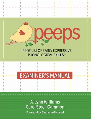 Profiles of Early Expressive Phonological Skills (PEEPS&trade;) Examiner's Manual - A. Lynn Williams, Carol Stoel-Gammon