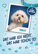 "Das war ich nicht. Das war schon so!" - Ein faszinierendes Buch f&uuml;r M&auml;dchen und Jungen mit vielen Bildern. - Luisa Victoria