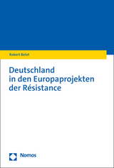 Deutschland in den Europaprojekten der R&eacute;sistance - Robert Belot