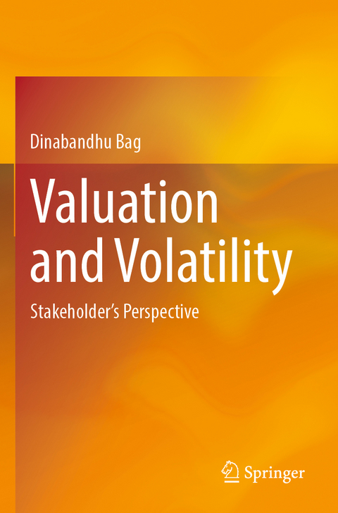 Valuation and Volatility - Dinabandhu Bag