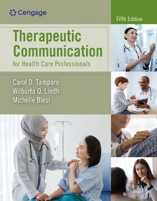 Therapeutic Communication for Health Care Professionals - Carol Tamparo, Wilburta Lindh, Michelle Blesi