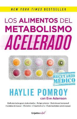 Los alimentos del metabolismo acelerado / Fast Metabolism Food Rx - Haylie Pomroy