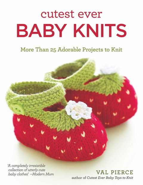Cutest Ever Baby Knits - Val Pierce