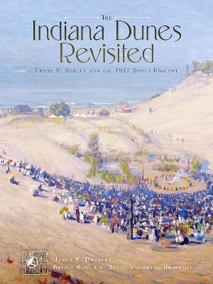 The Indiana Dunes Revisited - James R. Dabbert