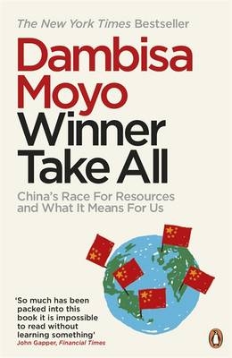 Winner Take All -  Dambisa Moyo