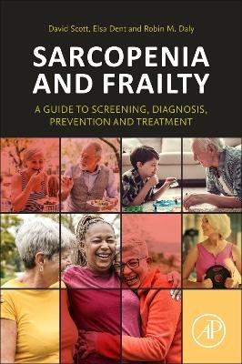 Sarcopenia and Frailty - David Scott, Elsa Dent, Robin M. Daly