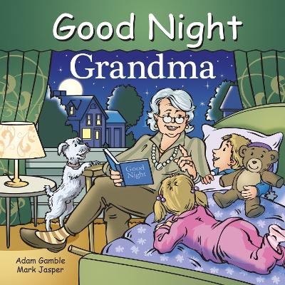 Good Night Grandma - Adam Gamble, Mark Jasper