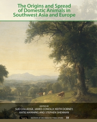 The Origins and Spread of Domestic Animals in Southwest Asia and Europe - 