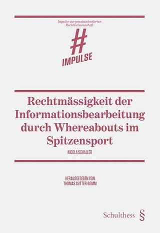 Rechtmässigkeit der Informationsbearbeitung durch Whereabouts im Spitzensport