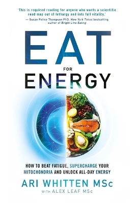 Eat for Energy - Ari Whitten, Alex Leaf