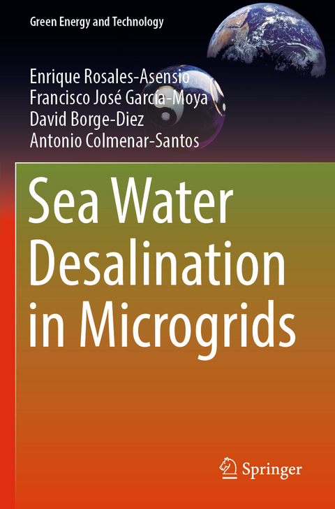 Sea Water Desalination in Microgrids - Enrique Rosales-Asensio, Francisco Jos&eacute; Garc&iacute;a-Moya, David Borge-Diez, Antonio Colmenar-Santos