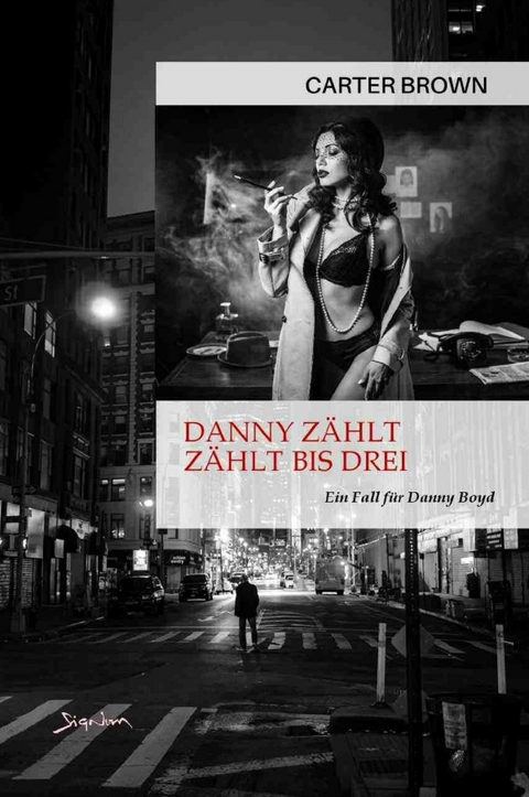 Danny z&auml;hlt bis drei - Ein Fall f&uuml;r Danny Boyd - Carter Brown