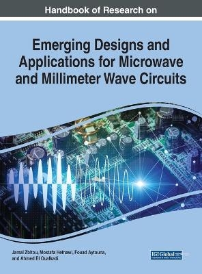 Handbook of Research on Emerging Designs and Applications for Microwave and Millimeter Wave Circuits - 