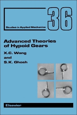 Advanced Theories of Hypoid Gears - Xudong Wang, S.K. Ghosh