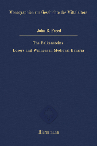 The Falkensteins: Losers and Winners in Medieval Bavaria