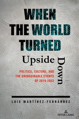 When the World Turned Upside Down - Luis Mart&iacute;nez-Fern&aacute;ndez