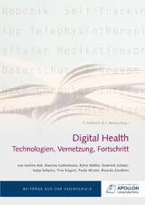 Digital Health: Technologien, Vernetzung, Fortschritt - Daniela Gattermann, Ricarda Zandtner, Tina Siegert, Dominik Schake, Bj&ouml;rn M&uuml;ller, Justine Eck, Paola Winter, Katja Schulze