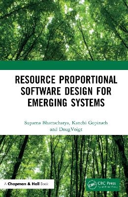 Resource Proportional Software Design for Emerging Systems