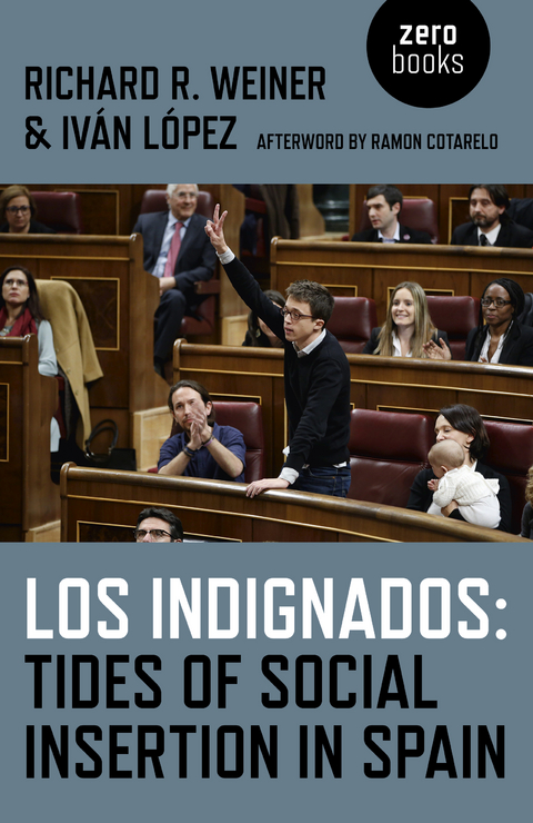 Los Indignados -  Ivan Lopez,  Richard  R. Weiner
