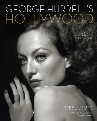 George Hurrell's Hollywood - Mark A Vieira