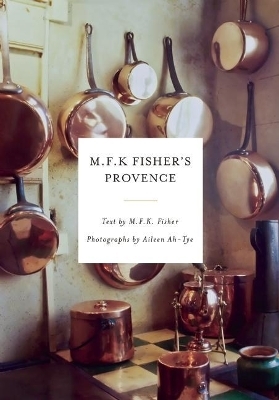 M.F.K. Fisher's Provence - 