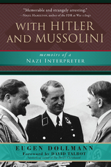 With Hitler and Mussolini -  Eugen Dollmann