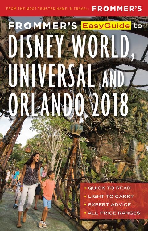Frommer's EasyGuide to Disney World, Universal and Orlando 2018 - Jason Cochran