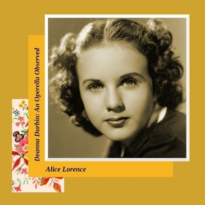 Deanna Durbin - Alice Lorence