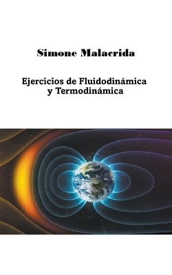 Ejercicios de Fluidodin&aacute;mica y Termodin&aacute;mica - Simone Malacrida