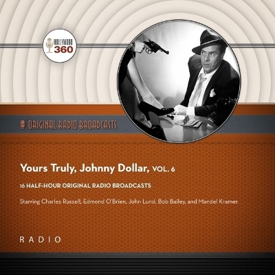 Yours Truly, Johnny Dollar, Vol. 6 -  Black Eye Entertainment