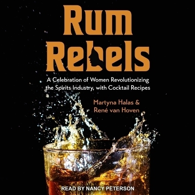 Rum Rebels - Martyna Halas, Ren&eacute; Van Hoven