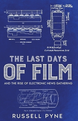 The Last Days of Film - Russell Pyne