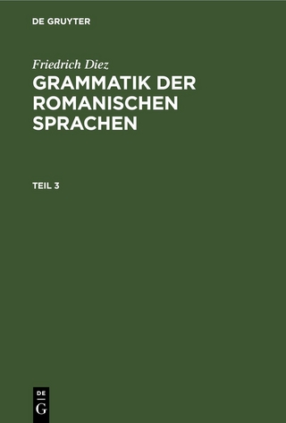 Grammatik der romanischen Sprachen. Teil 3