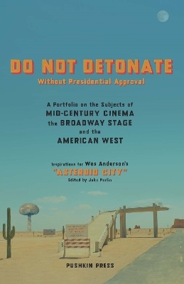 DO NOT DETONATE Without Presidential Approval - X Various Authors