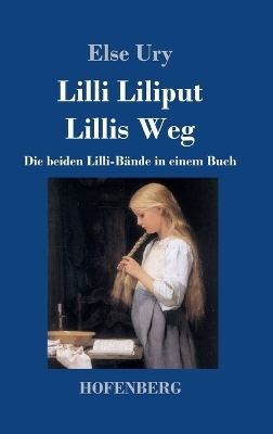 Lilli Liliput, Lillis Weg - Else Ury