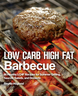 Low Carb High Fat Barbecue -  Birgitta Hoglund