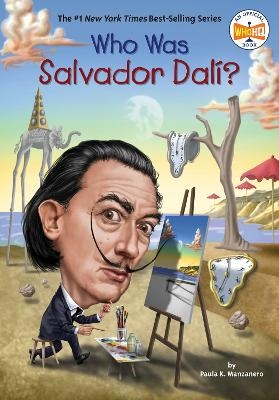 Who Was Salvador Dal&iacute;? - Paula K. Manzanero