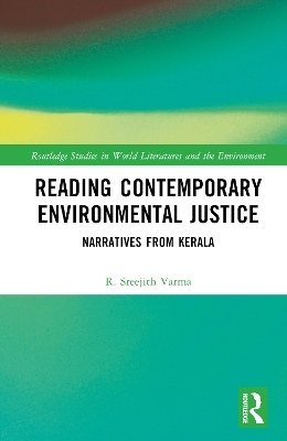 Reading Contemporary Environmental Justice - R. Sreejith Varma