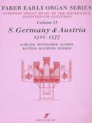 Early Organ Series 13: Germany 1512-1577