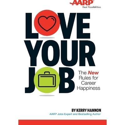 Love Your Job - Kerry E Hannon, Kerry Hannon