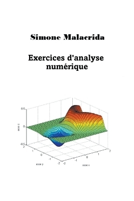 Exercices d'analyse num&eacute;rique - Simone Malacrida