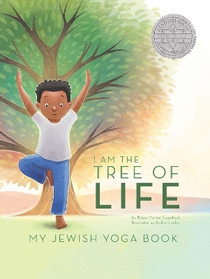 I Am The Tree of Life: My Jewish Yoga Book - Mychal Copeland