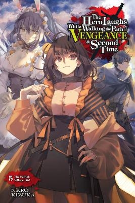 The Hero Laughs While Walking the Path of Vengeance a Second Time, Vol. 5 (light novel) - Humphrey Nero Kizuka, Nero Kizuka