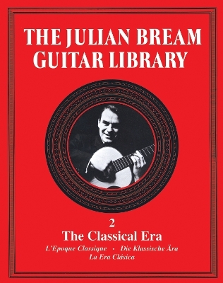 The Julian Bream Guitar Library Volume 2: The Classical Era