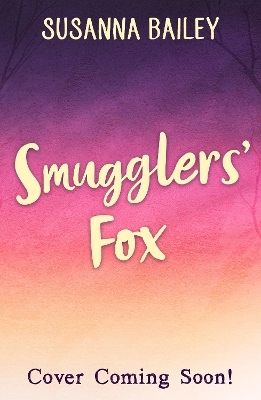 Smugglers&rsquo; Fox - Susanna Bailey