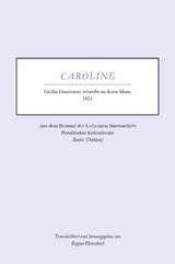 Caroline - Gr&auml;fin Gneisenau schreibt an ihren Mann - 1831 - Regina Henscheid